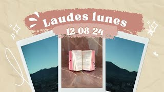 LAUDES HOY LUNES 12 DE AGOSTO 2024 [upl. by Legnaleugim107]