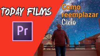 Como reemplazar cielo sky replacement cambiar cielo sin croma Adobe Premiere CC [upl. by Avid471]