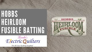 How to use Hobbs Heirloom Fusible Batting [upl. by Assillam]