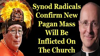 Synod Leaders Confirm New Pagan Mass Will Be Inflicted On The Church [upl. by Wallach88]