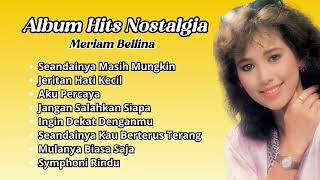 Meriam Bellina Album Hits Nostalgia  Lagu Lawas Terbaik Meriam Bellina [upl. by Michon]