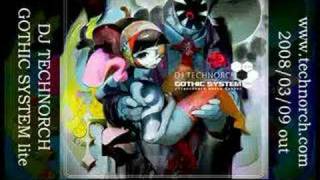 DJ TECHNORCH  GOTHIC SYSTEM lite Official Demo [upl. by Cortie668]