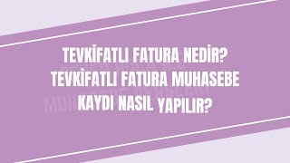 TEVKİFATLI FATURA NEDİR TEVKİFATLI FATURA MUHASEBE KAYDI NASIL YAPILIR [upl. by Maria]