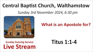 Titus 114 What is an Apostle for Sunday evening 630 Service 3rd Nov 2024 [upl. by Nodla]