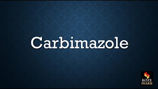 Carbimazole pronunciation thyroid hyperthyroidismmedicine drug TSH PTH How to say Roze Pharm [upl. by Moffat885]