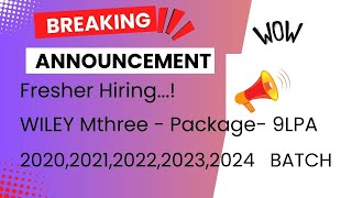 OffCampus Hiring  Fresher Hiring  Wiley mthree  Package 9LPA  🔥🔥🔥 [upl. by Weider]