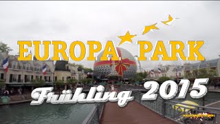 EUROPAPARK Frühling 2015 [upl. by Niessuh191]