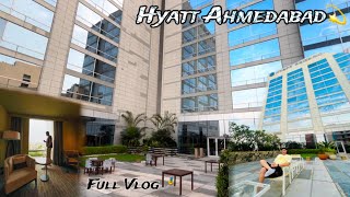 HYATT REGENCY AHMEDABAD ✨  FULL VOLG  HOTEL  hyatt  Gujarat Tourism  Travel Gujarat [upl. by Elena]