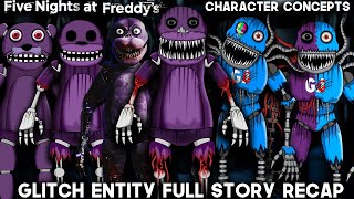 What Needs To Be In FNAF  The Glitch Entity Full Story  FNAF  Character Concepts [upl. by Relyks]