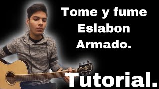 Tome y fume  Eslabón Armando  Tutorial [upl. by Eileen989]