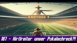 Hirtlreiter unser Pokalschreck 187  Anstoss 3 [upl. by Iliram744]