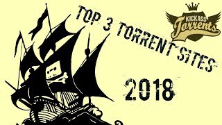 Top 3 Torrent Sites 2018  Best torrent sites 2018  top 3 torrenting sites 2018  kick ass working [upl. by Gosser]