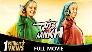 Saand Ki Aankh  Hindi Full Movie  Taapsee Pannu Bhumi Pednekar Prakash Jha Vineet Kumar Singh [upl. by Ocsirf300]