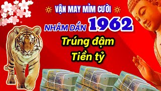 Hai tháng sau tết 2024 âm lịch  Tử vi Nhâm Dần 1962  Ăn lộc thần tài TRÚNG ĐẬM tiền tỷ [upl. by Plume]