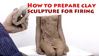 How to prepare clay sculpture for firing [upl. by Evetta244]