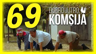 DOBRO JUTRO KOMŠIJA  EPIZODA 69 [upl. by Ynnatirb111]