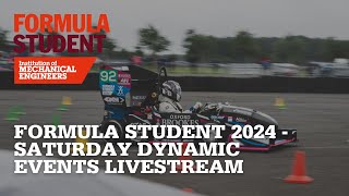 Formula Student 2024  Saturday Dynamic Events Livestream [upl. by Anoet]