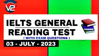 GENERAL IELTS READING PRACTICE TEST  V2 IELTS  03  JULY  2023 [upl. by Amehsat]