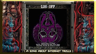 LOG OFF  A song about internet trolls  shorts [upl. by Llednil]