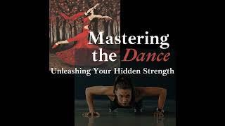 Episode 180 Mastering the Dance Unleashing Your Hidden Strength  Series  Part 1 ❖ 180 [upl. by Avron122]