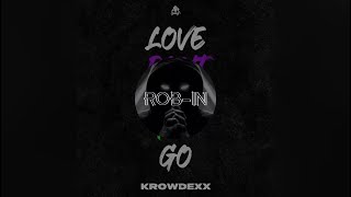 Krowdexx  Love Dont Let Me Go Extended Mix [upl. by Grace885]