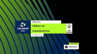 Pärnu VK vs EzerzemeDU  Cronimet liiga  25022024 [upl. by Ecaidnac]