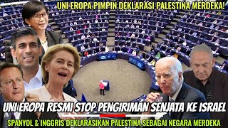 Uni Eropa Pimpin Deklarasi Palestina Merdeka Seluruh Eropa Kini Resmi Stop Kirim Senjata Ke Israel [upl. by Wong]