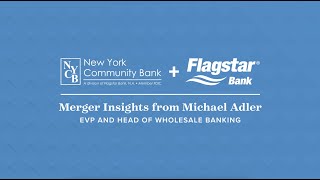 Merger Insights from Michael Adler  Executive Insights  Flagstar Bank [upl. by Ayt]