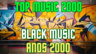 O Melhor Da Black Music Dos Anos 2000  Black 2000  Hip Hop anos 2000 [upl. by Ettenel367]