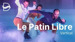 Ice skating dance troupe Le Patin Libre  Vertical Full Film [upl. by Niehaus]