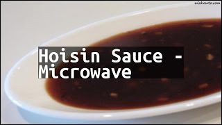 Recipe Hoisin Sauce  Microwave [upl. by Gerry977]