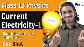 Current Electricity Class 12  Electricity Ohms Law Drift Velocity  Part1  One Shot [upl. by Yahsal627]