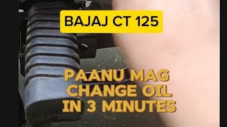 Bajaj CT 125 first time mag change oil [upl. by Narhet]