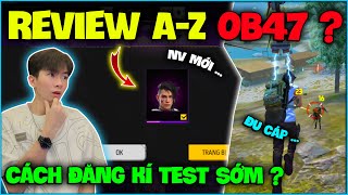 OB47 Vào Được Rồi Kìa Anh Em  NTN Review AZ Và Hướng Dẫn Đăng Kí Test Sớm OB47 [upl. by Diamond]