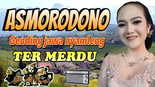 GENDING JAWA ASMORODONO  GENDING KLASIK NYAMLENG  TER MERDU MAKNYUS LO KELILING DAERAH BLORA [upl. by Nilesoy116]