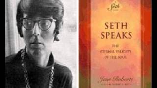 Jane Roberts  The Seth Material  Seth Speaks  audio excerpt [upl. by Scotney]