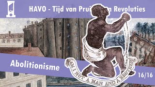 16 Pruiken en Revoluties  Kolonialisme en Slavernij  Abolitionisme [upl. by Ahsoik848]