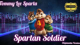 Tommy Lee Sparta  Spartan Soldier Chipmunks Version [upl. by Kenna]