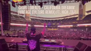 Chris Lorenzo  California Dreamin Vintage Culture Remix ft High Jinx [upl. by Essie]