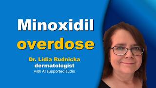 Cases of minoxidil overdose 2minute review [upl. by Llewoh]