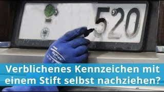 Verblichenes Kennzeichen mit einem Stift selber nachziehen [upl. by Leanahtan323]