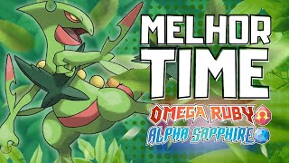 MELHOR TIME PARA POKÉMON OMEGA RUBY E ALPHA SAPPHIRE VERSÃO SCEPTILE [upl. by Callery]