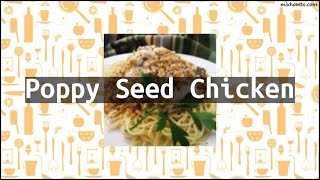 Recipe Poppy Seed Chicken [upl. by Ferdinande292]