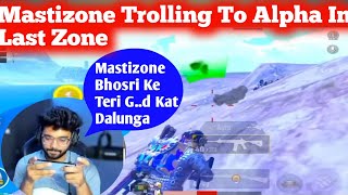 Mastizone Trolling To Alpha Clasher Last Zone AlphaClasher DynamoGamingHYDRADANGEROFFICIAL [upl. by Safier]