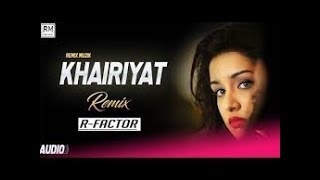 Khairiyat  Remix  R Factor  Chhichhore  Arijit Singh  Sushant Shraddha [upl. by Anais389]