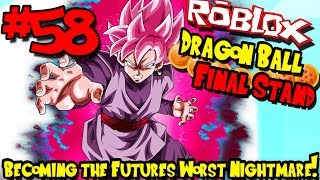 BECOMING THE FUTURES WORST NIGHTMARE  Roblox Dragon Ball Final Stand  Episode 58 [upl. by Jacob]