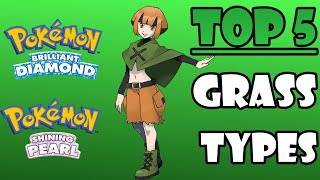 Top 5 Grass Pokemon in Pokemon Brilliant Diamond and Shining Pearl [upl. by Enialem121]