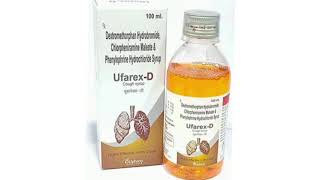 Ufarex D Syrup Dextromethorphan Hydrobromide Chlorpheniramine Maleate amp Phenylephrine Hydrochloride [upl. by Hardman]