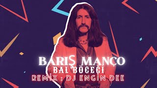 Barış Manço ft Dj Engin Dee  Bal Böceği  Remix Versiyon [upl. by Kamilah]