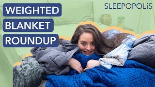 Best Weighted Blanket Round Up  Which One Is Right For you [upl. by Ori]